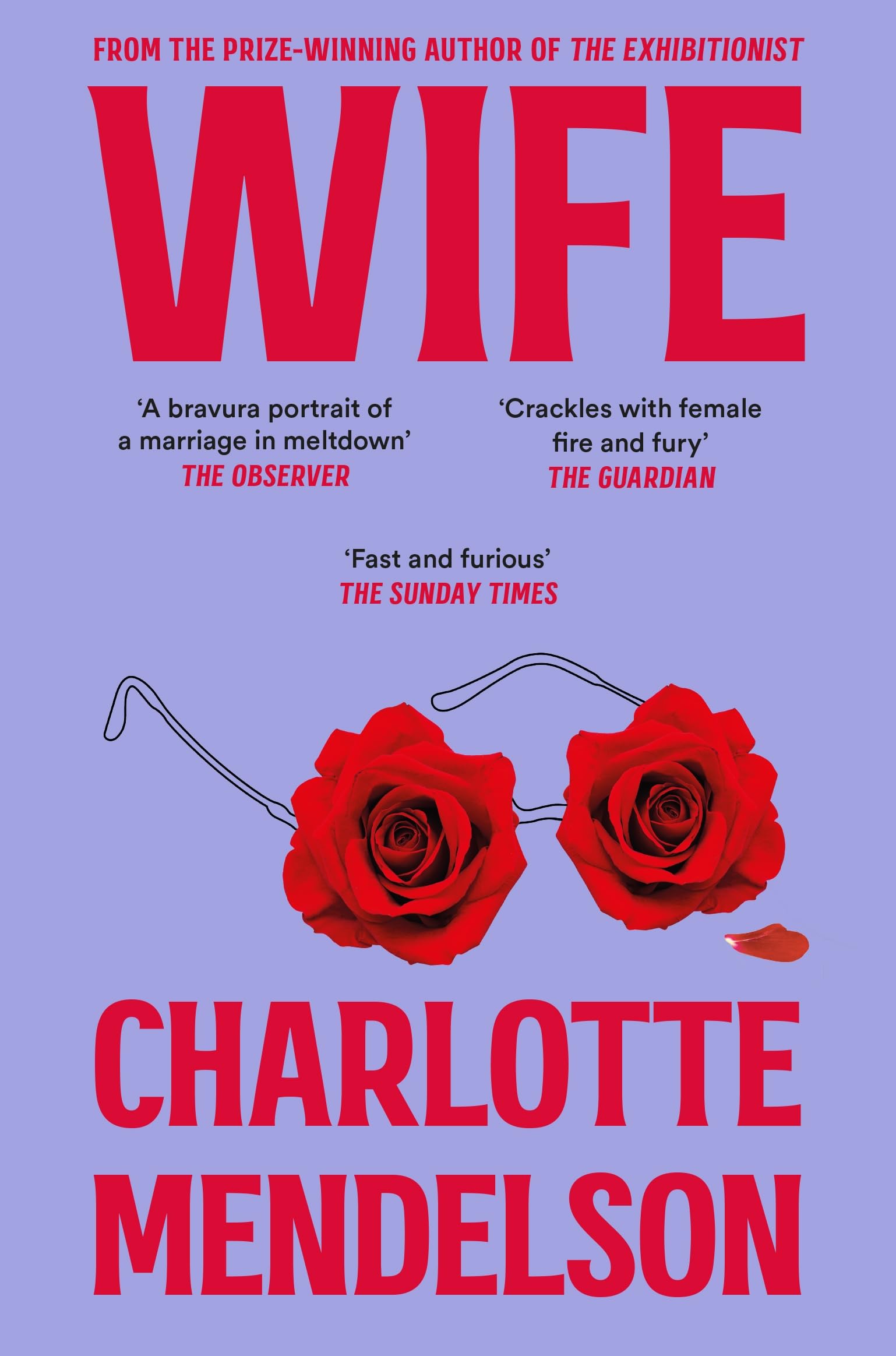 Wife: The Intensely Witty and Empathetic Novel from the Author of The Exhibitionist