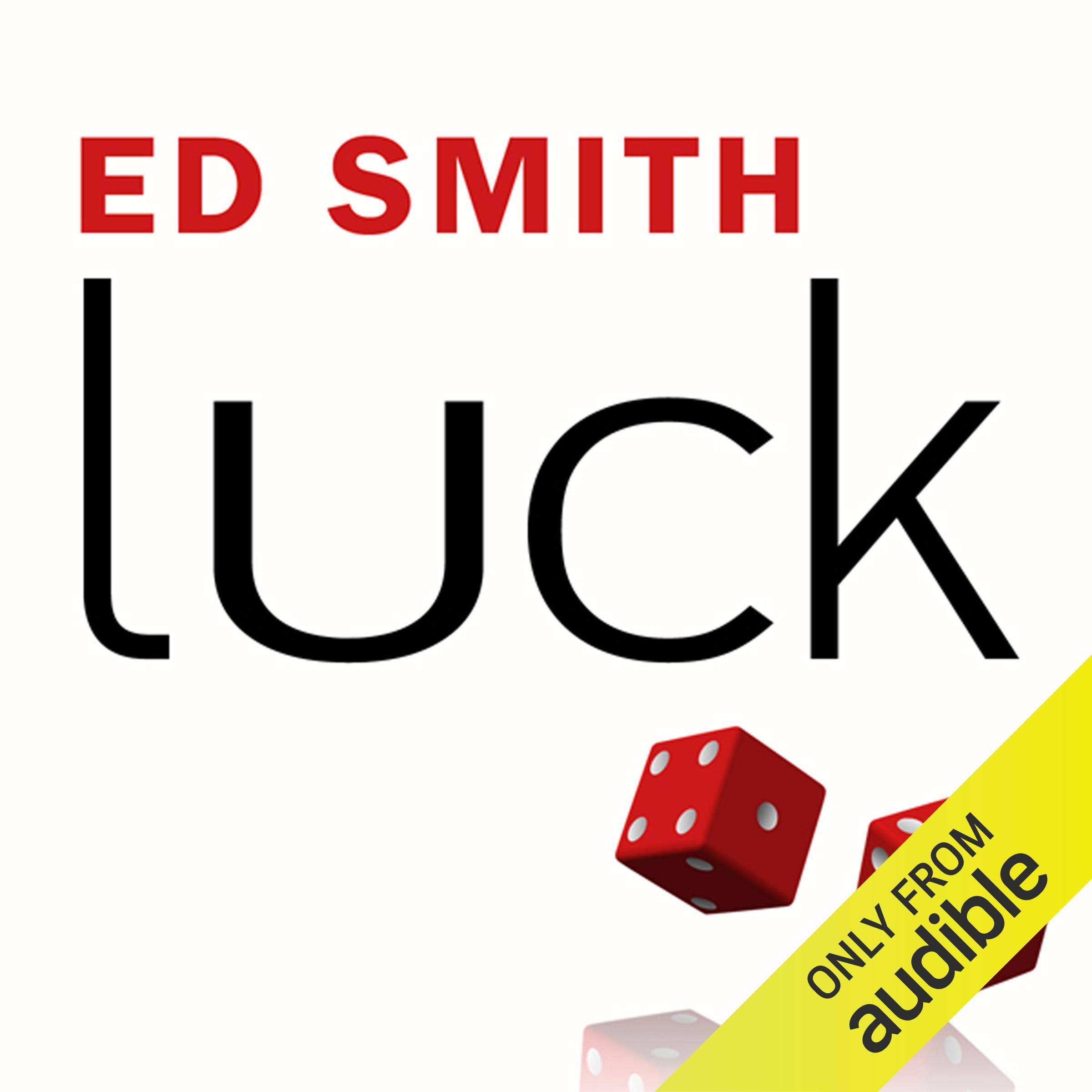 Luck: What It Means and Why It Matters
