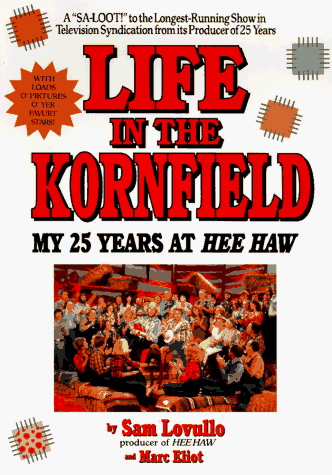 Life In The Kornfield: My 25 Years At Hee Haw #TOP1