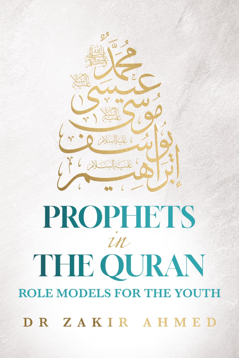 Prophets in the Qur’an: Role Models For the Youth