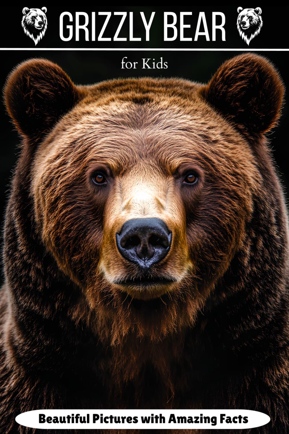 Grizzly Bear for Kids: Beautiful Pictures with Amazing Facts