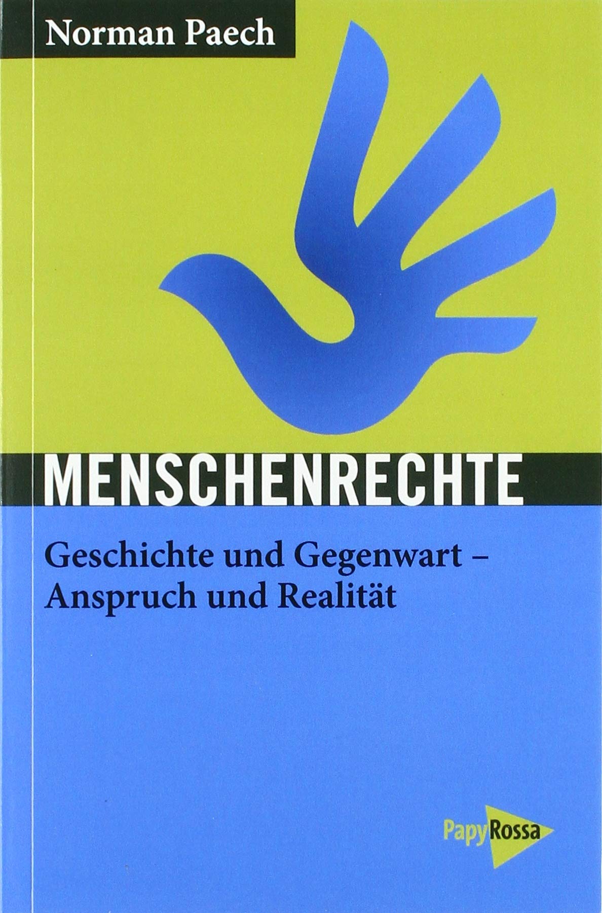 Menschenrechte: Geschichte und Gegenwart - Anspruch und Realität