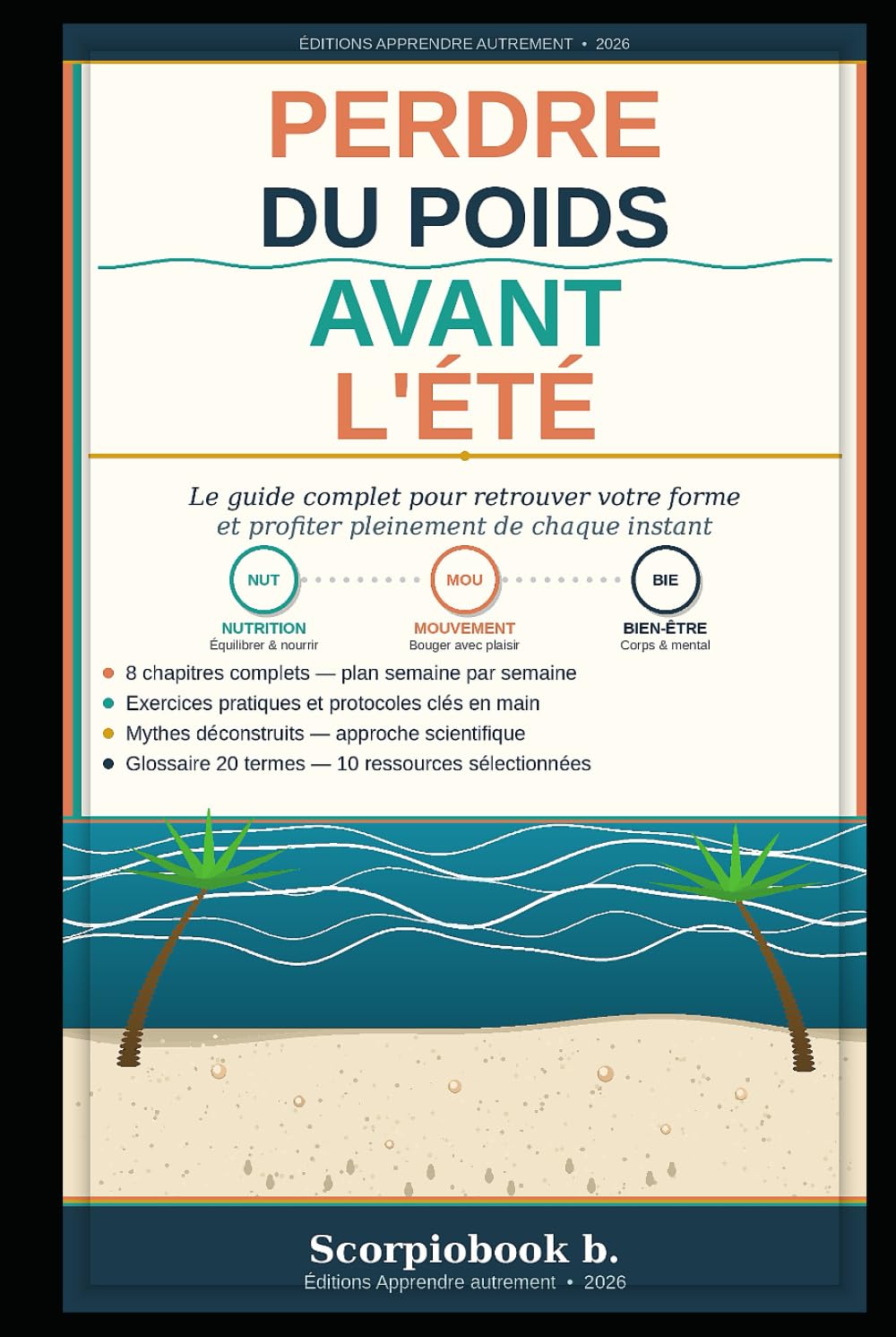 Perdre du poids avant l'été: Le guide complet pour retrouver votre forme avant les beaux jours
