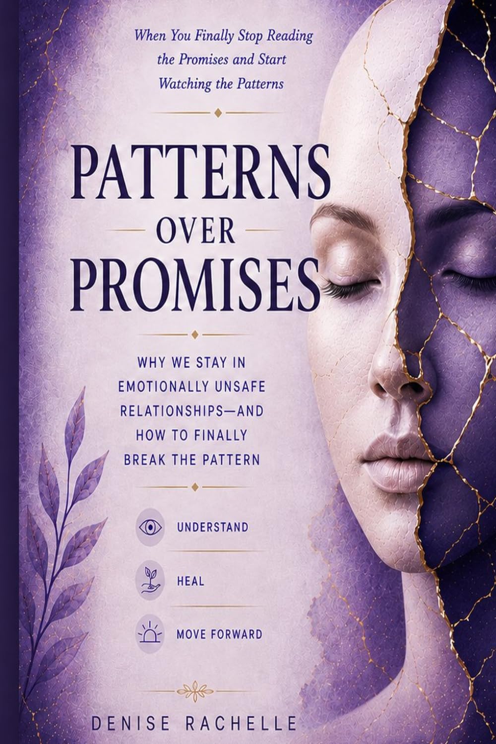 Patterns Over Promises: Why We Stay in Emotionally Unsafe Relationships — and How to Finally Break the Pattern