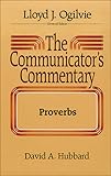  The Communicator\'s Commentary: Proverbs (COMMUNICATOR\'S COMMENTARY OT)