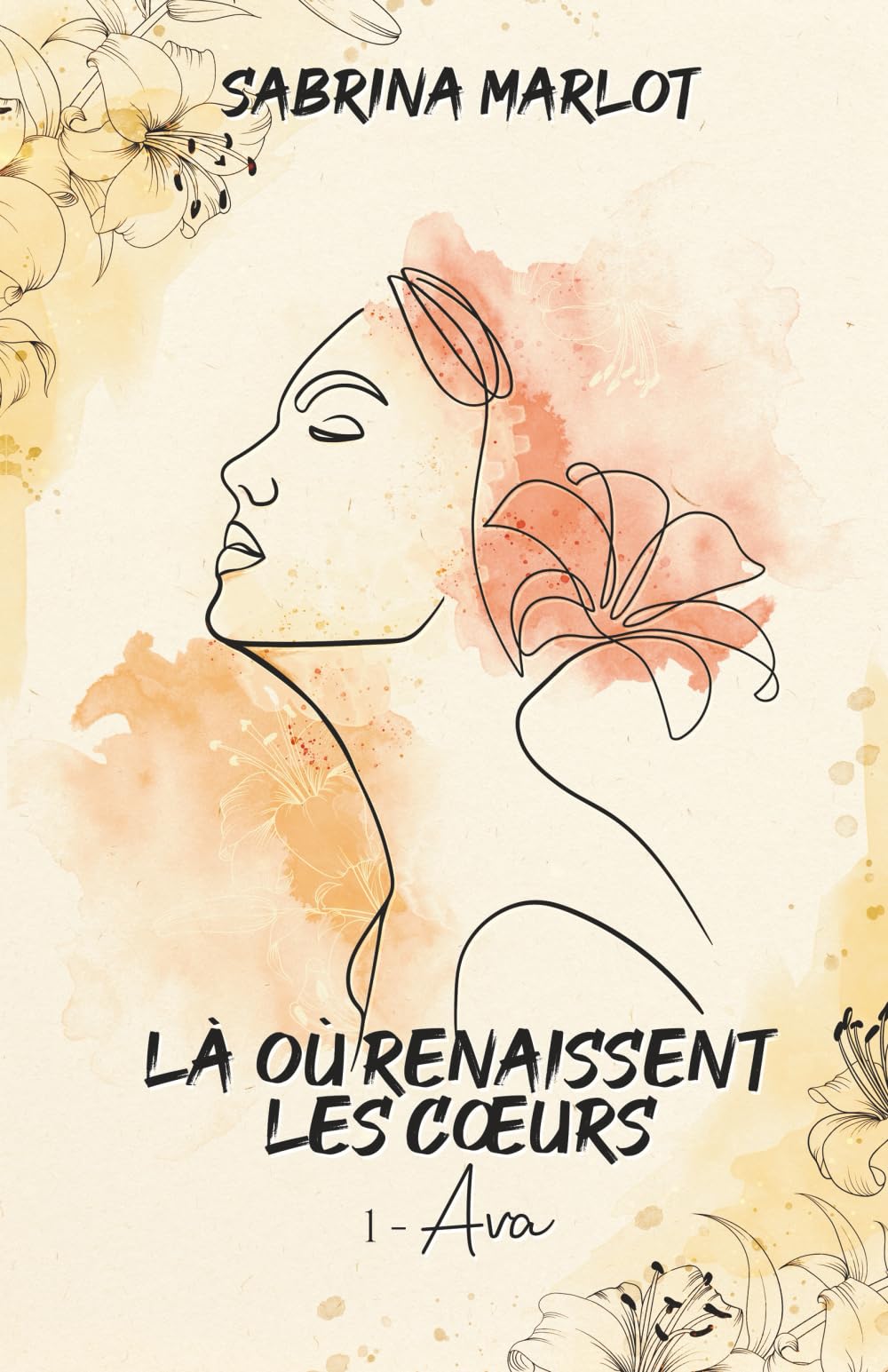 Là où renaissent les cœurs: Un pas vers soi: 1