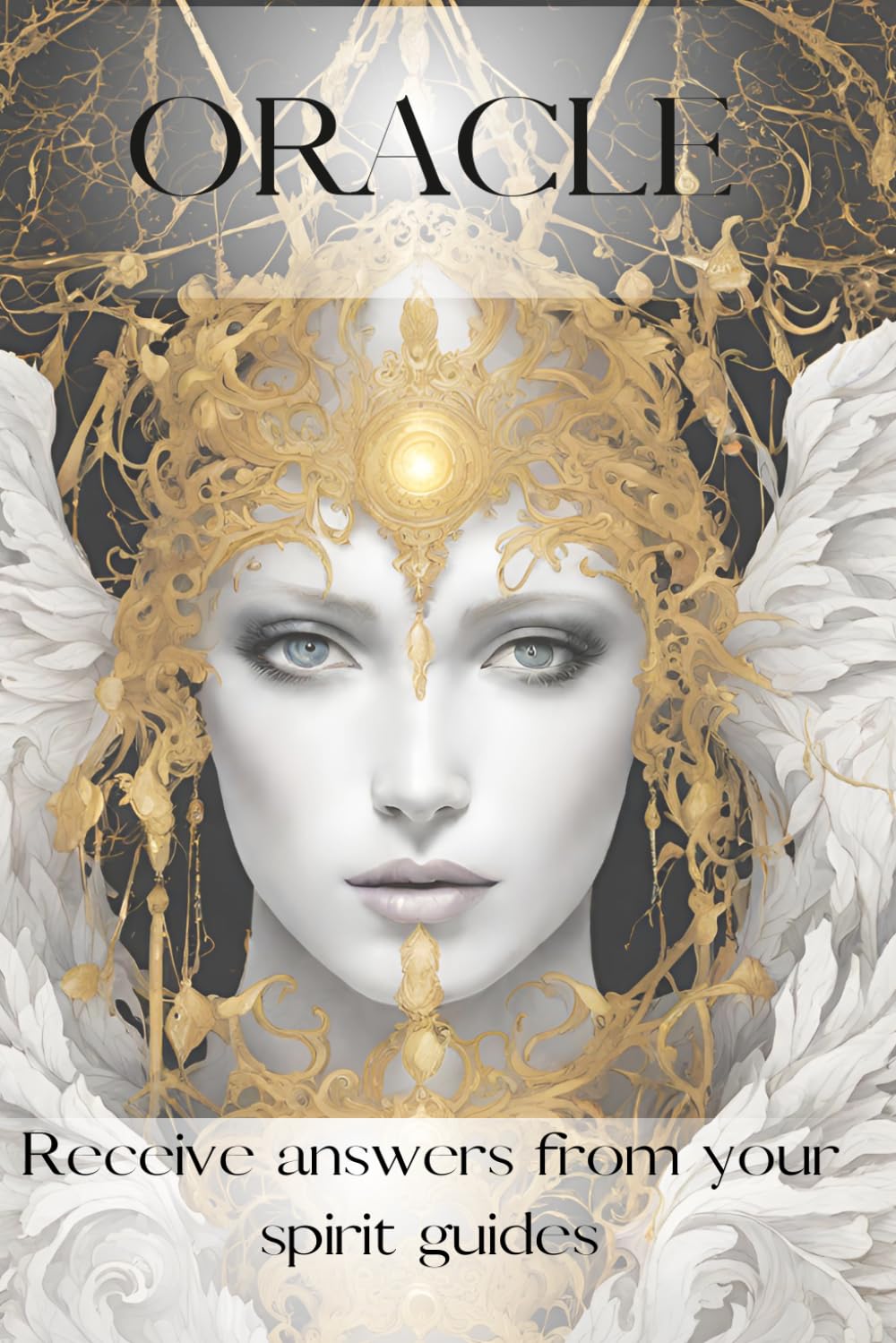 ORACLE: Messages from your guides, angels, and beings of light to illuminate your path.