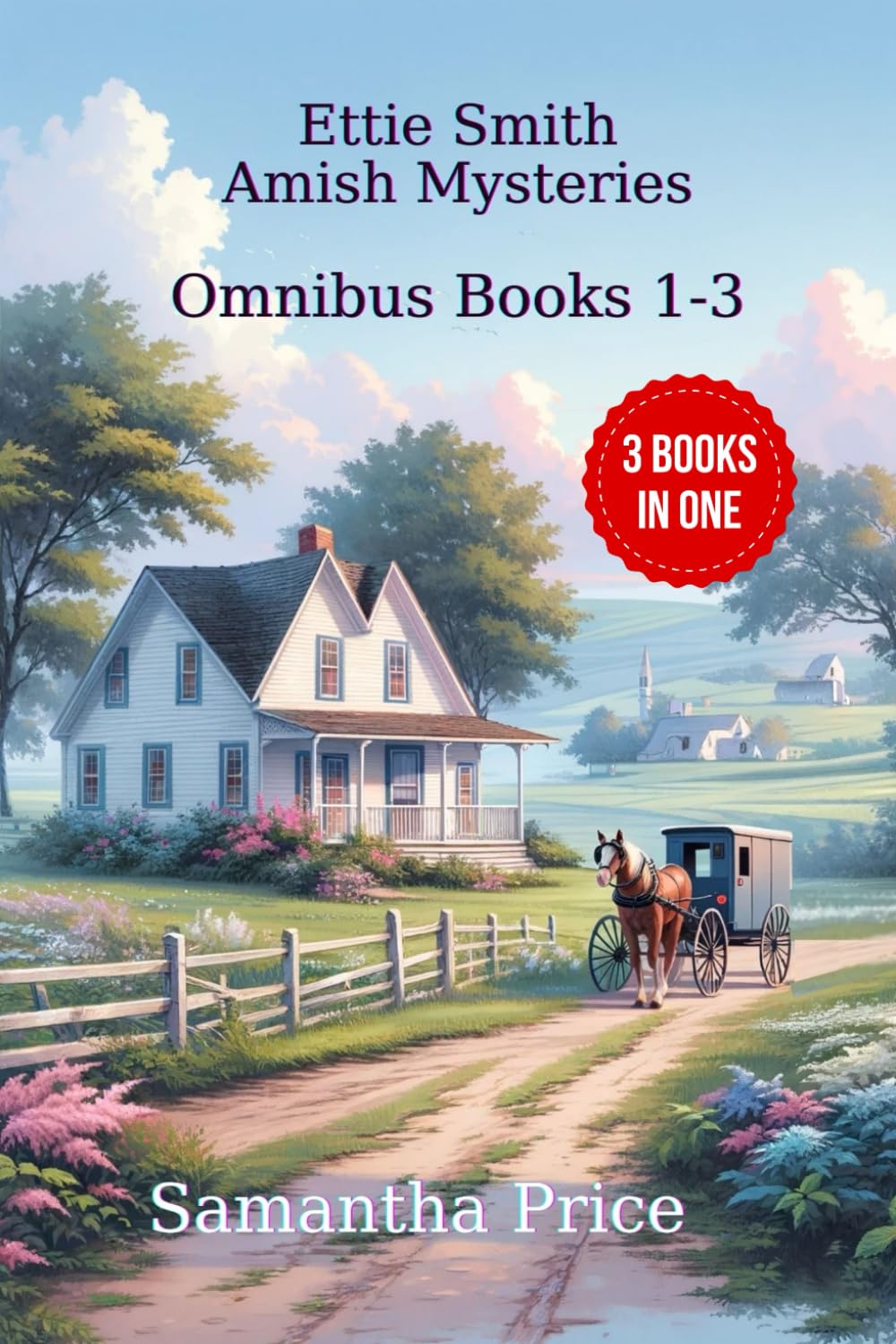 Ettie Smith Amish Mysteries: 3 Books-in-1: Secrets Come Home: Amish Murder: Murder in the Amish Bakery (Ettie Smith Amish Mysteries series)