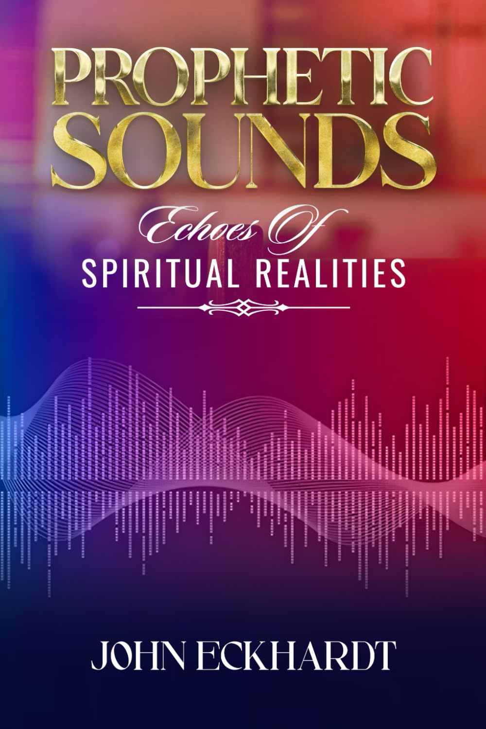 Prophetic Sounds: Echoes of Spiritual Realities