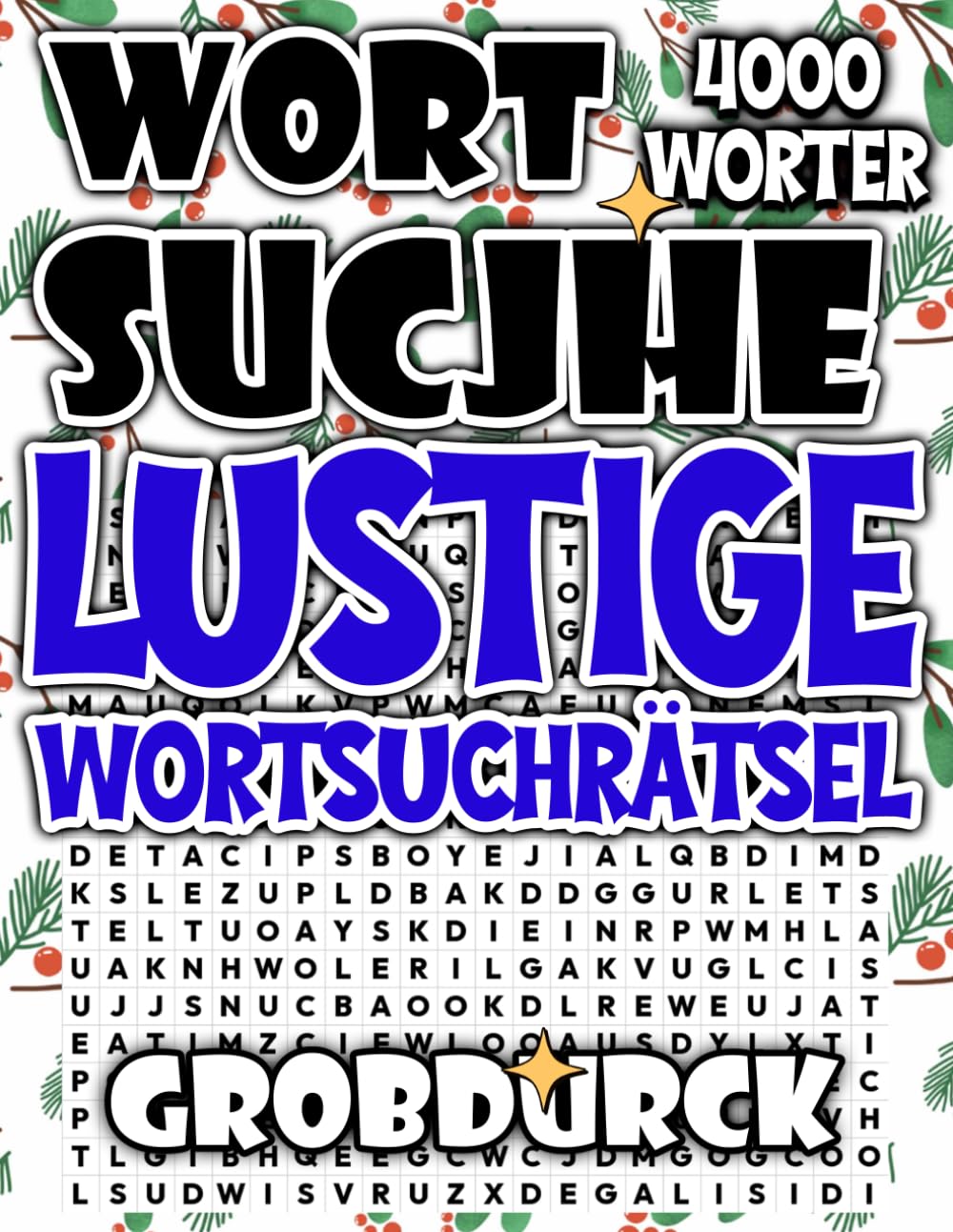 Lustige Wortsuchrätsel: 4000 Rätsel für Ihr Gedächtnistraining