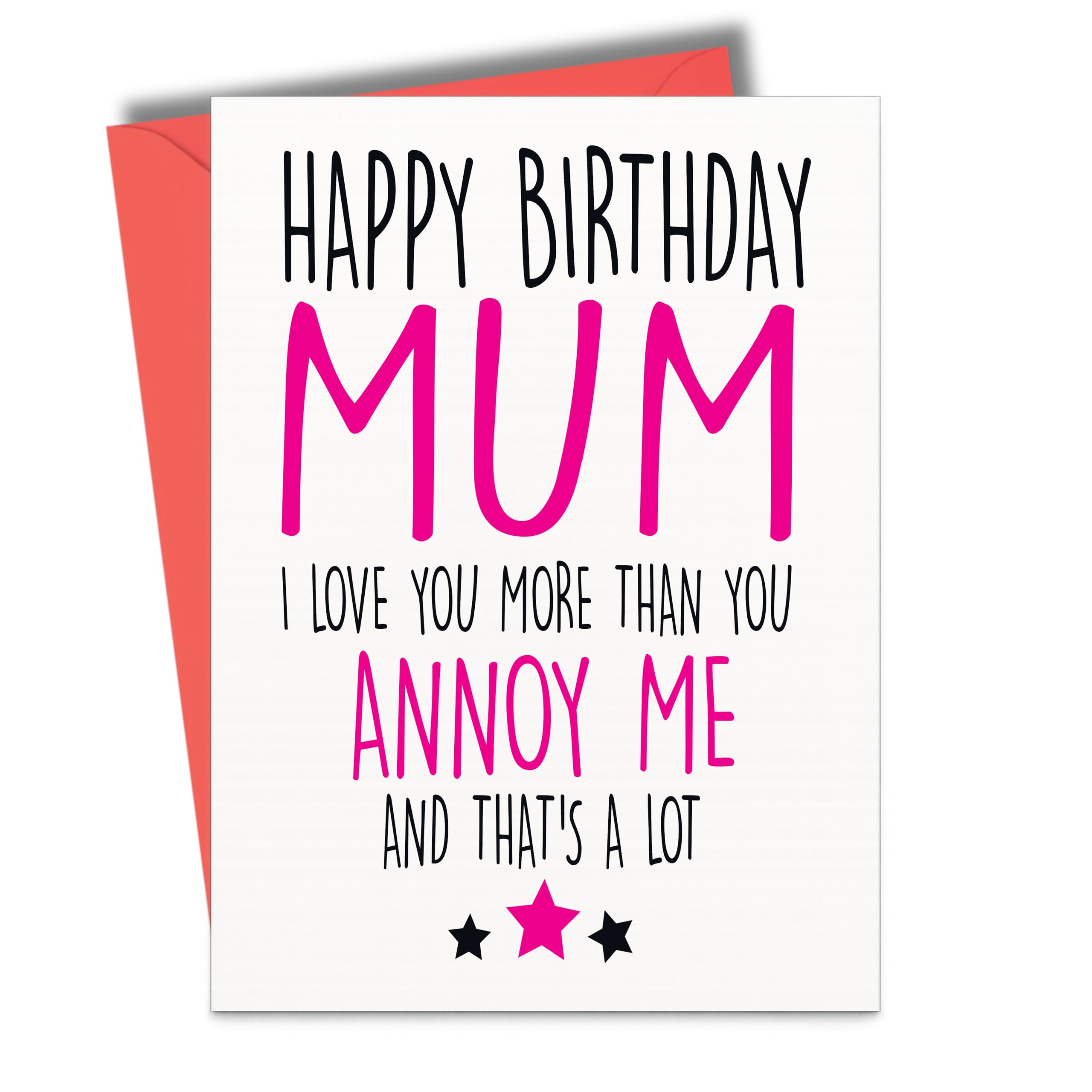 Funny Mum Birthday Card I Love You More Than You Annoy Me Humour Design From Son Daughter C204