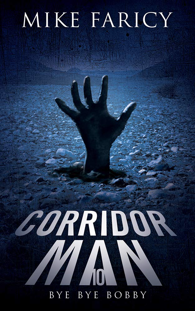 Bye Bye Bobby (Corridor Man Book 10)