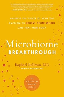 The Microbiome Breakthrough: Harness the Power of Your Gut Bacteria to Boost Your Mood and Heal Your Body (Microbiome Medicine Library)