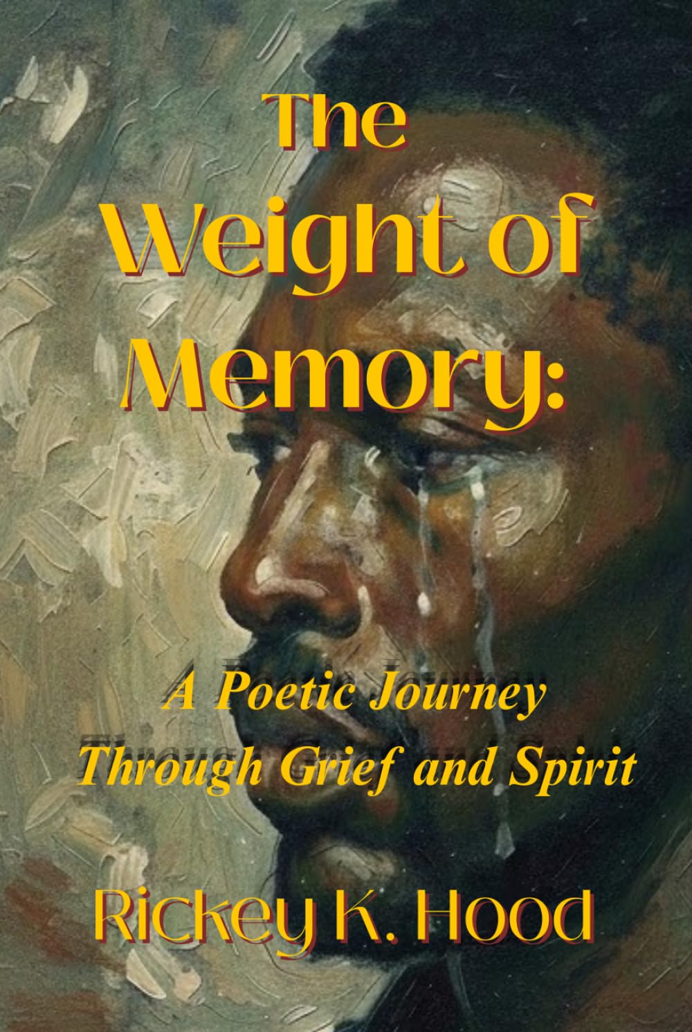 Weight of Memory:: Life, Loss, Love and Spirit