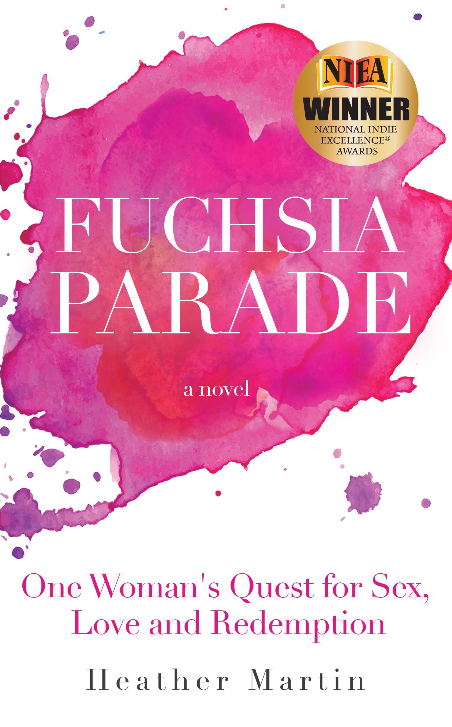 Fuchsia Parade: One Woman's Quest for Sex, Love and Redemption