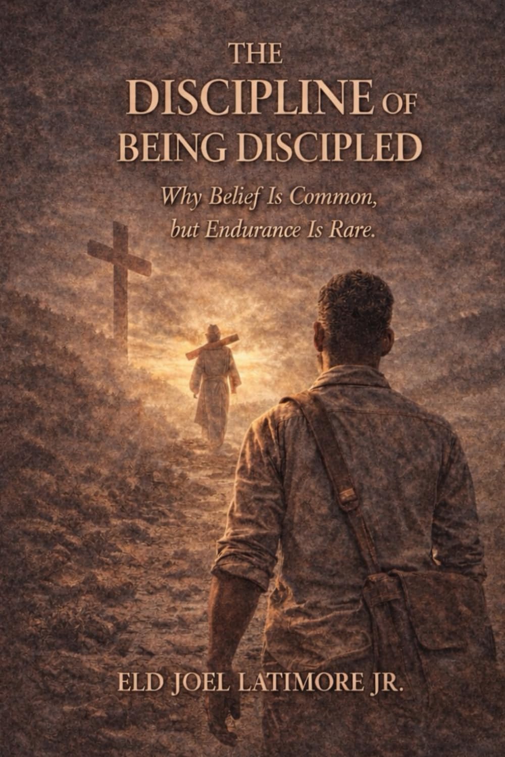 The Discipline of Being Discipled: Why Belief Is Common, but Endurance Is Rare