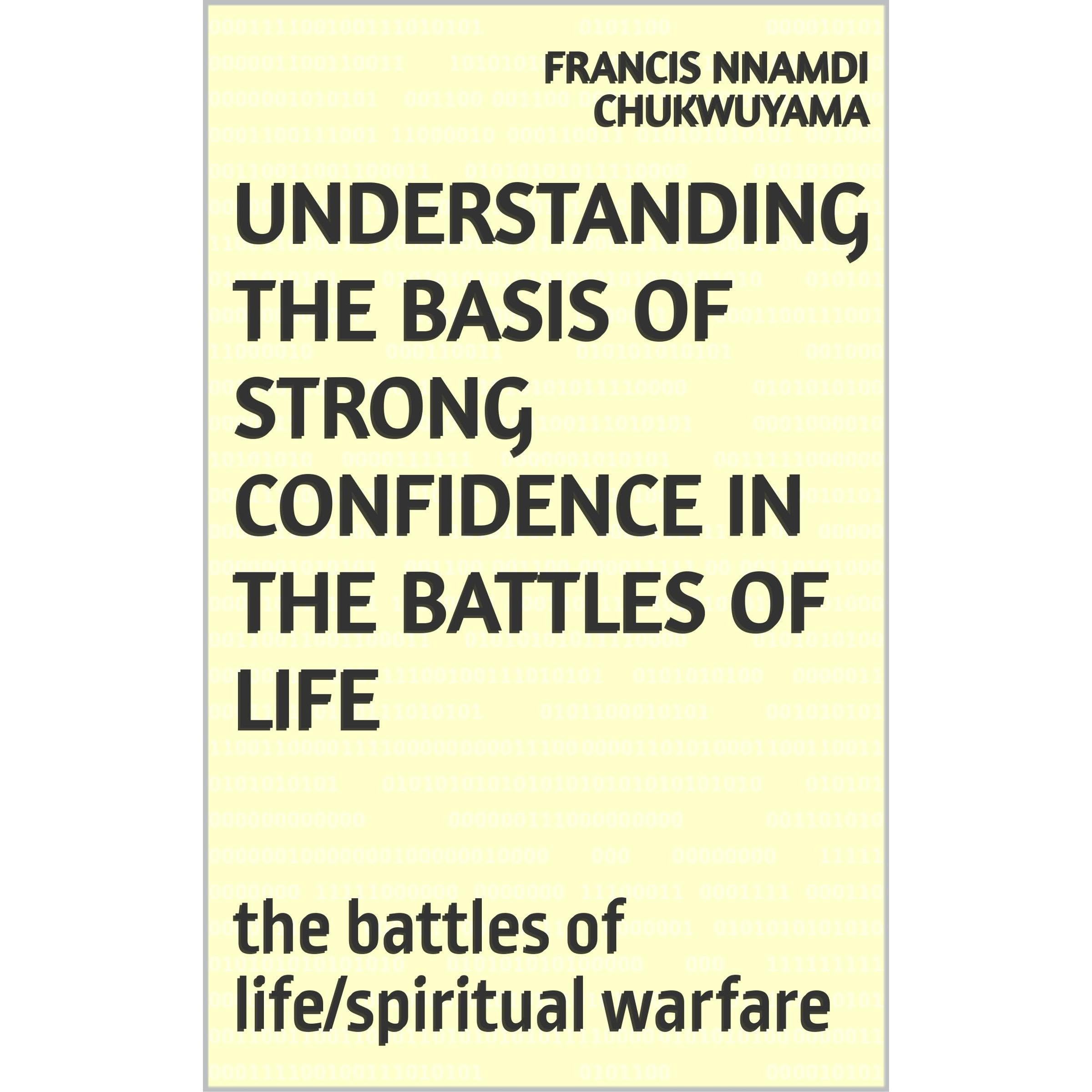 understanding the basis of strong confidence in the battles of life