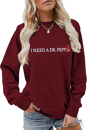 I Need A Dr Pepp Sweatshirt Women Funny Sayings Graphic Shirts Cola Drinking Enthusiasts Long Sleeve Fall Top