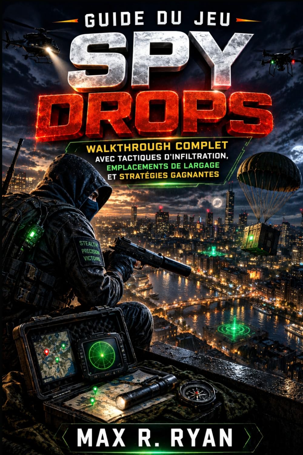 Guide du jeu Spy Drops: Walkthrough complet avec tactiques d'infiltration, emplacements de largage et stratégies gagnantes