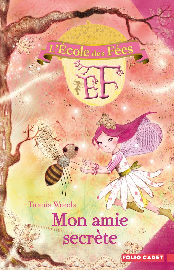 L'École des Fées, 3 : Mon amie secrète Woods, Titania; Coh, Smiljana and Durandal, Zerline