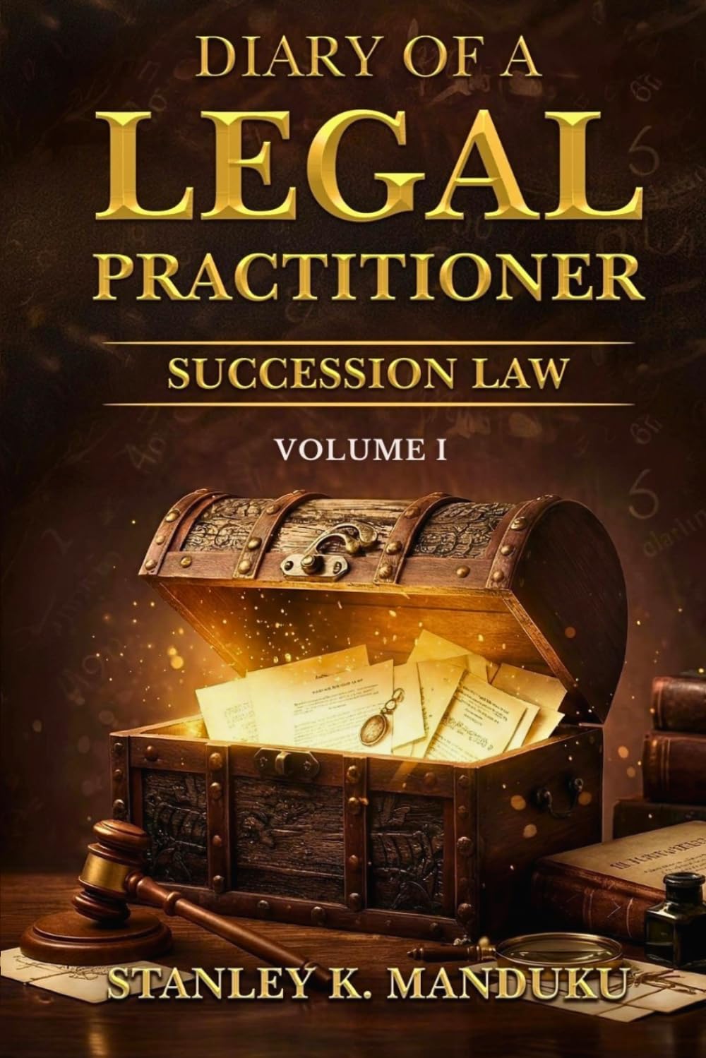 Diary of a Legal Practitioner: Succession Law Volume I