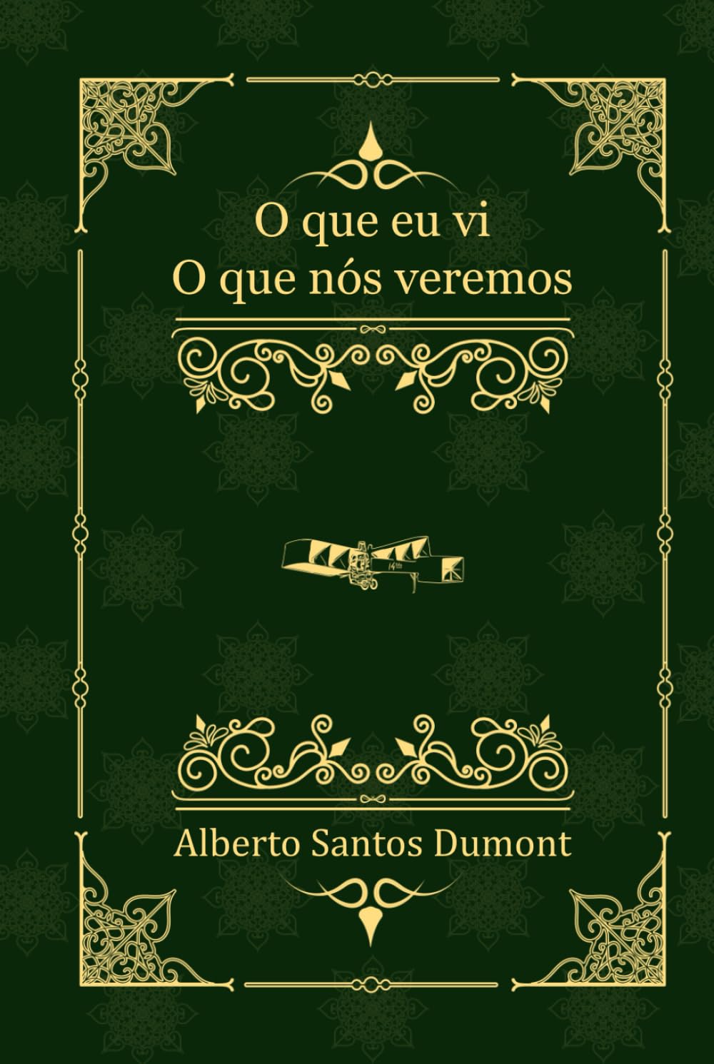 O Que Eu Vi, O Que Nós Veremos