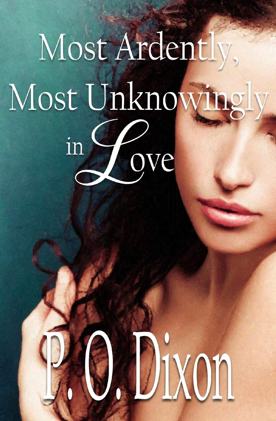 Most Ardently, Most Unknowingly in Love (Pride and Prejudice Variations)