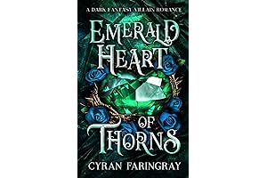 Emerald Heart Of Thorns: A Dark Fantasy Villain Romance