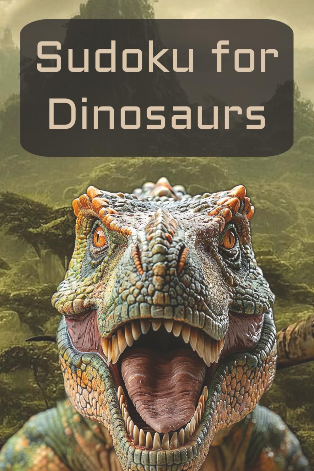 Sudoku for Dinosaurs: 100 Easy Puzzles, Solutions Included (Sudoku Books)