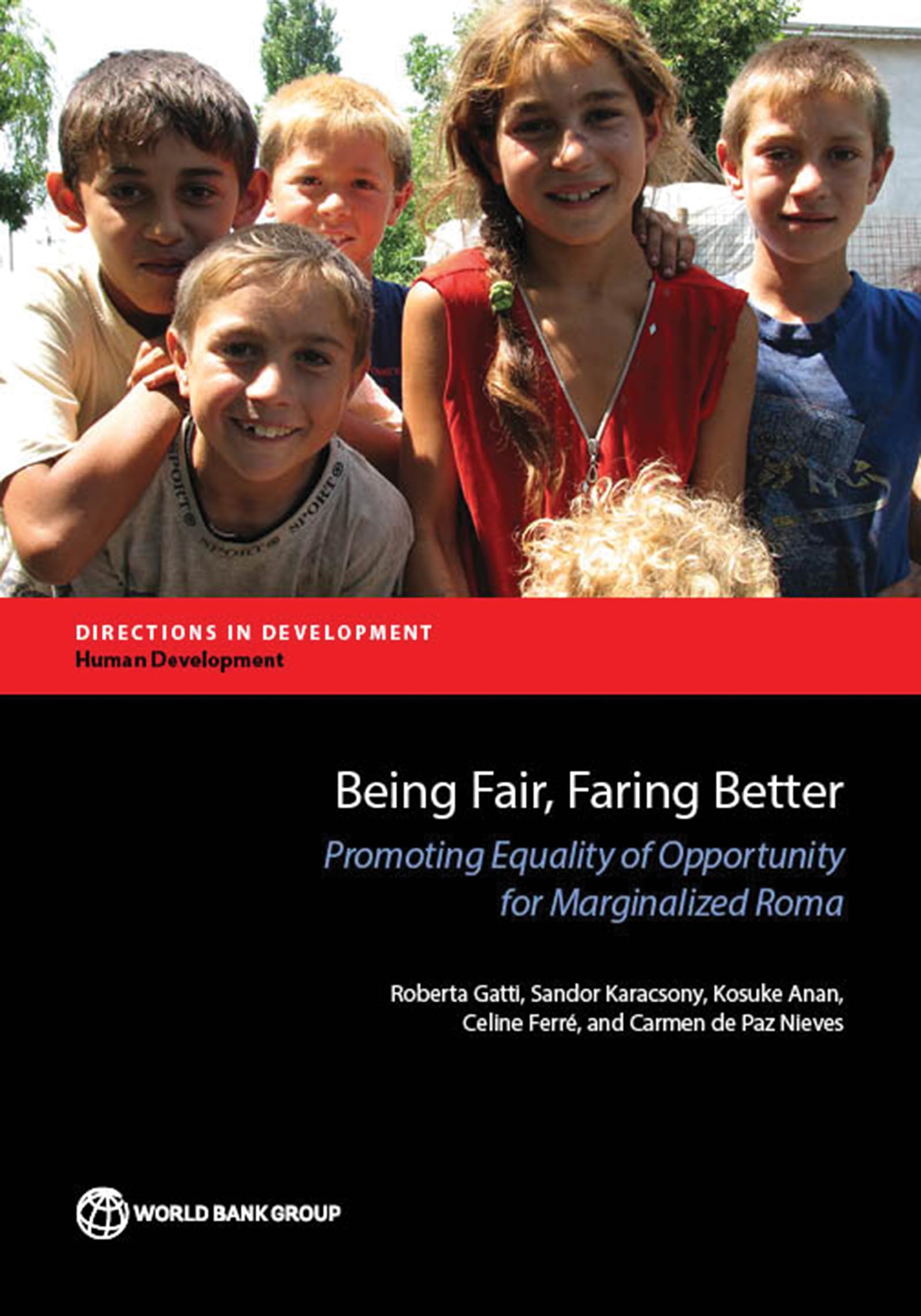 Being Fair, Faring Better: Promoting Equality of Opportunity for Marginalized Roma (Directions in Development - Human Development)