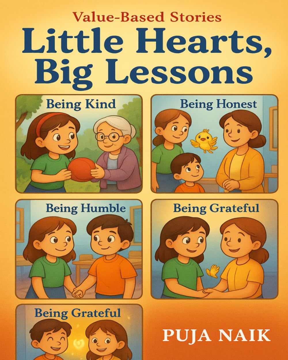 Little Hearts, Big Lessons: A Collection of 5 Value-Based Stories for Children