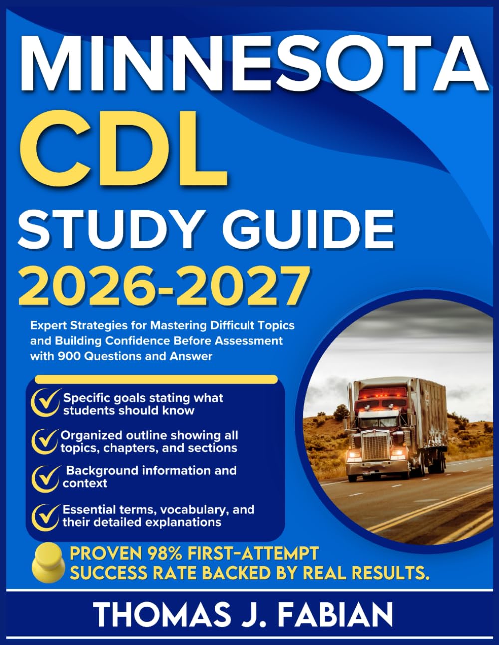 MINNESOTA CDL STUDY GUIDE 2026-2027: Expert Strategies for Mastering Difficult Topics and Building Confidence Before Assessment with 900 Questions and Answer