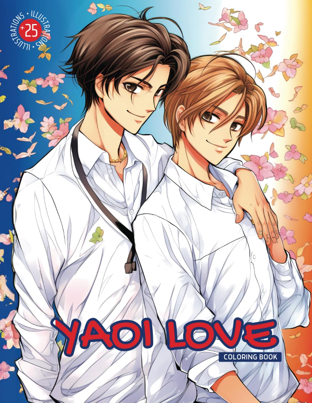 Yaoi Love Coloring Book: Manga-Inspired Coloring Pages Featuring Yaoi Boys and Anime: The Ultimate Art Book for Anime Fans Seeking Relaxation and Fun