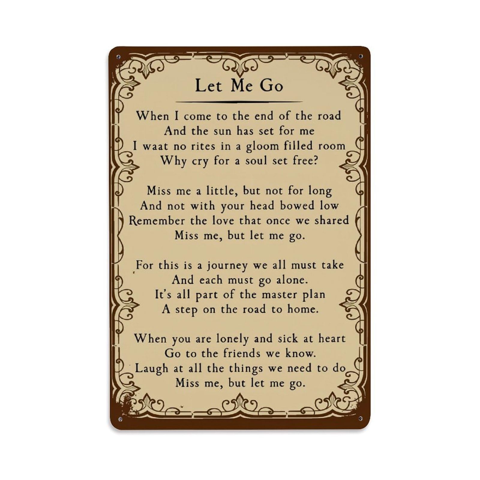 Enderetf Vintage Let Me Go Poem Print Tin Sign Metal Poster, Home Bar Garage Man Cave Cafe Indoor & Outdoor Wall Decoration 8X12inches