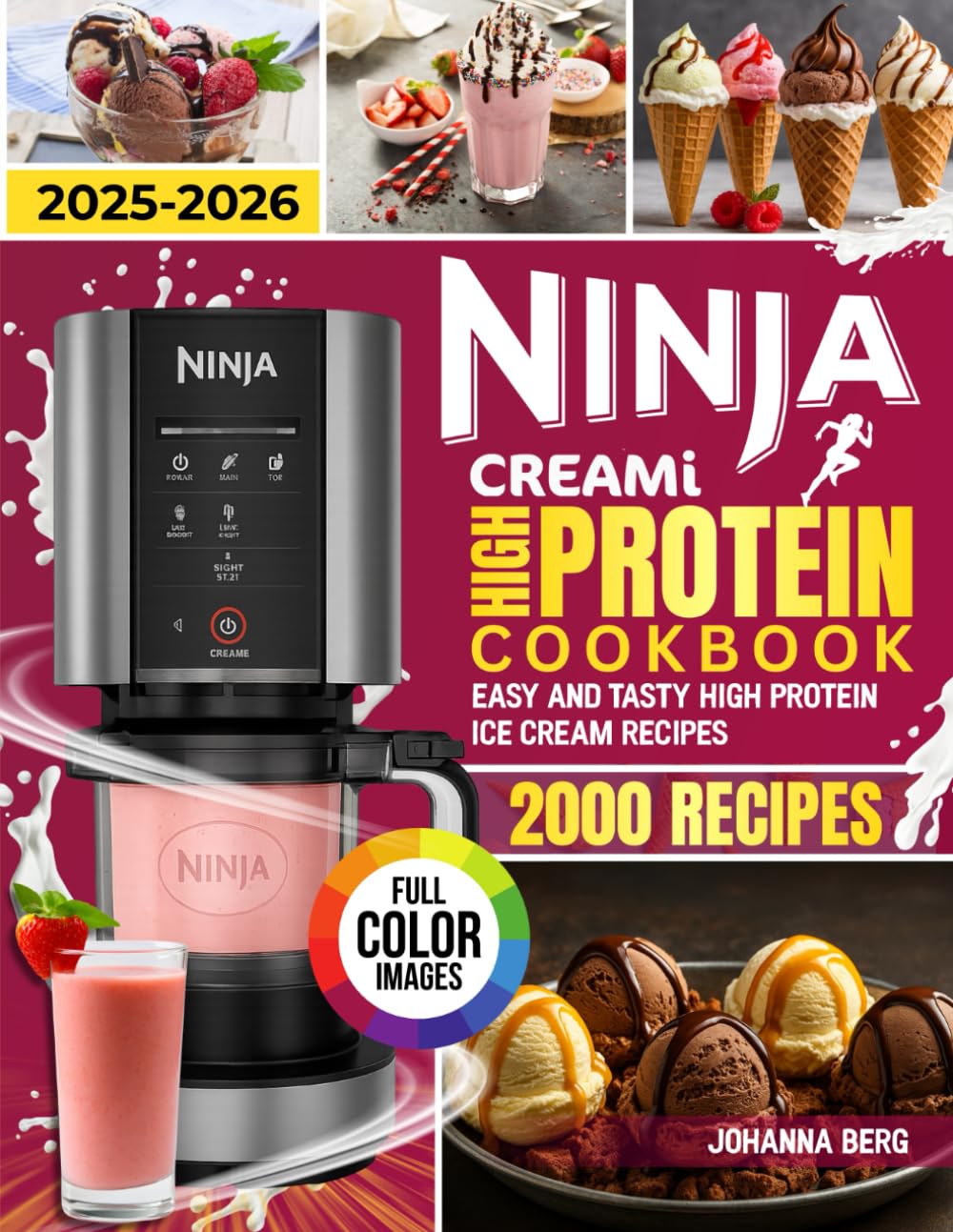 Ninja Creami High Protein Cookbook for Beginners: Easy, Healthy High Protein Ice-Cream Recipes Using Natural Ingredients for Everyone. (The Ultimate Ninja Creami Library)      Paperback – September 25, 2025