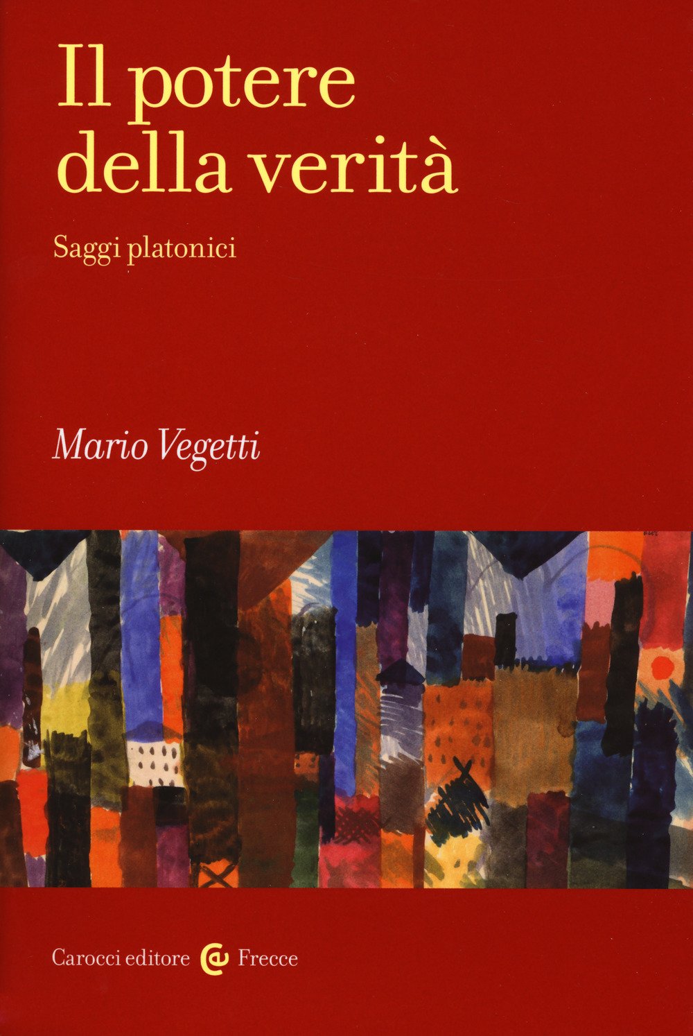 Il Potere Della Verità. Saggi Platonici - 4
