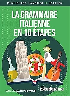 La grammaire italienne en 10 étapes: Cours + exercices