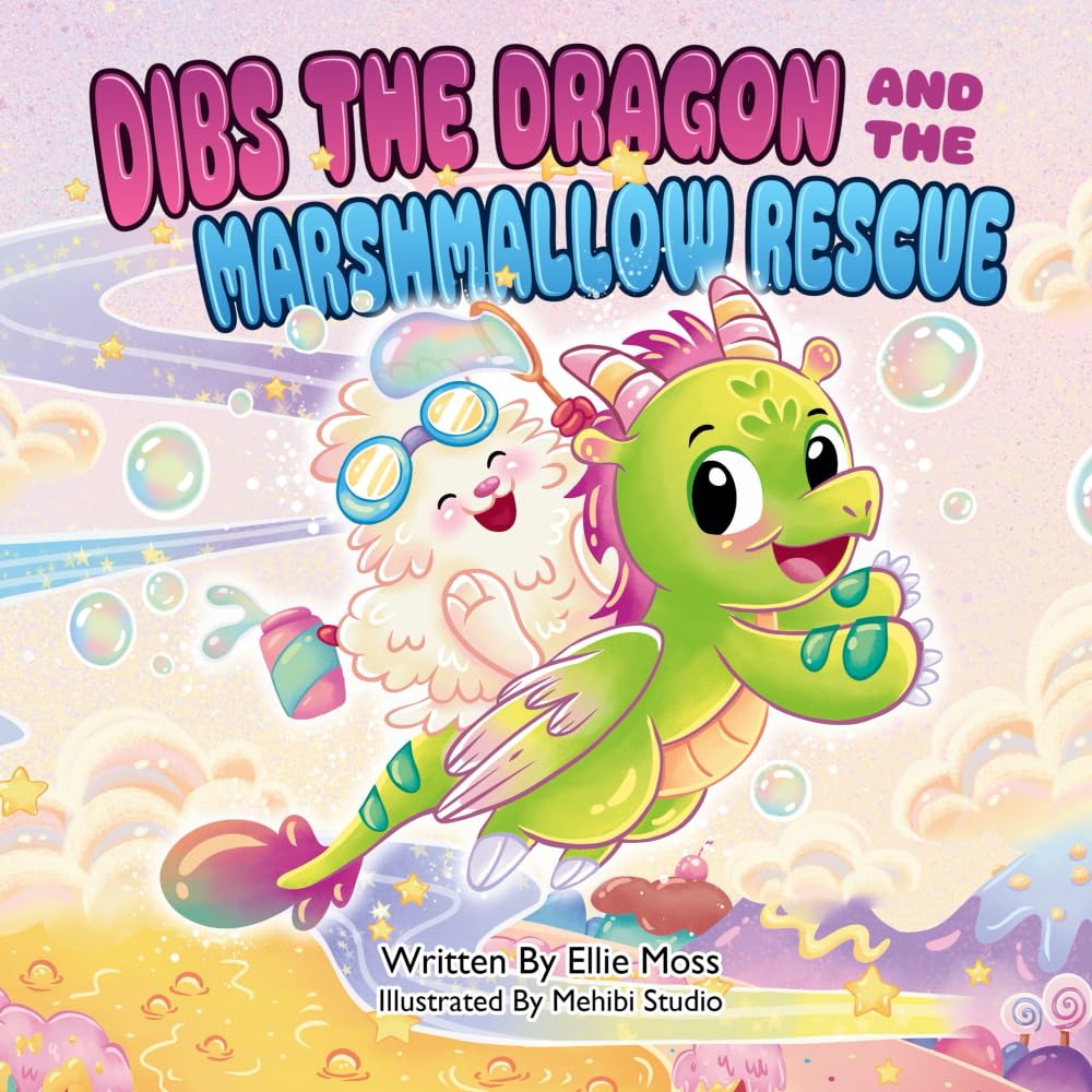 Dibs the Dragon and the Marshmallow Rescue: A Cozy Adventure from the World of Lickitypop (Book 1)