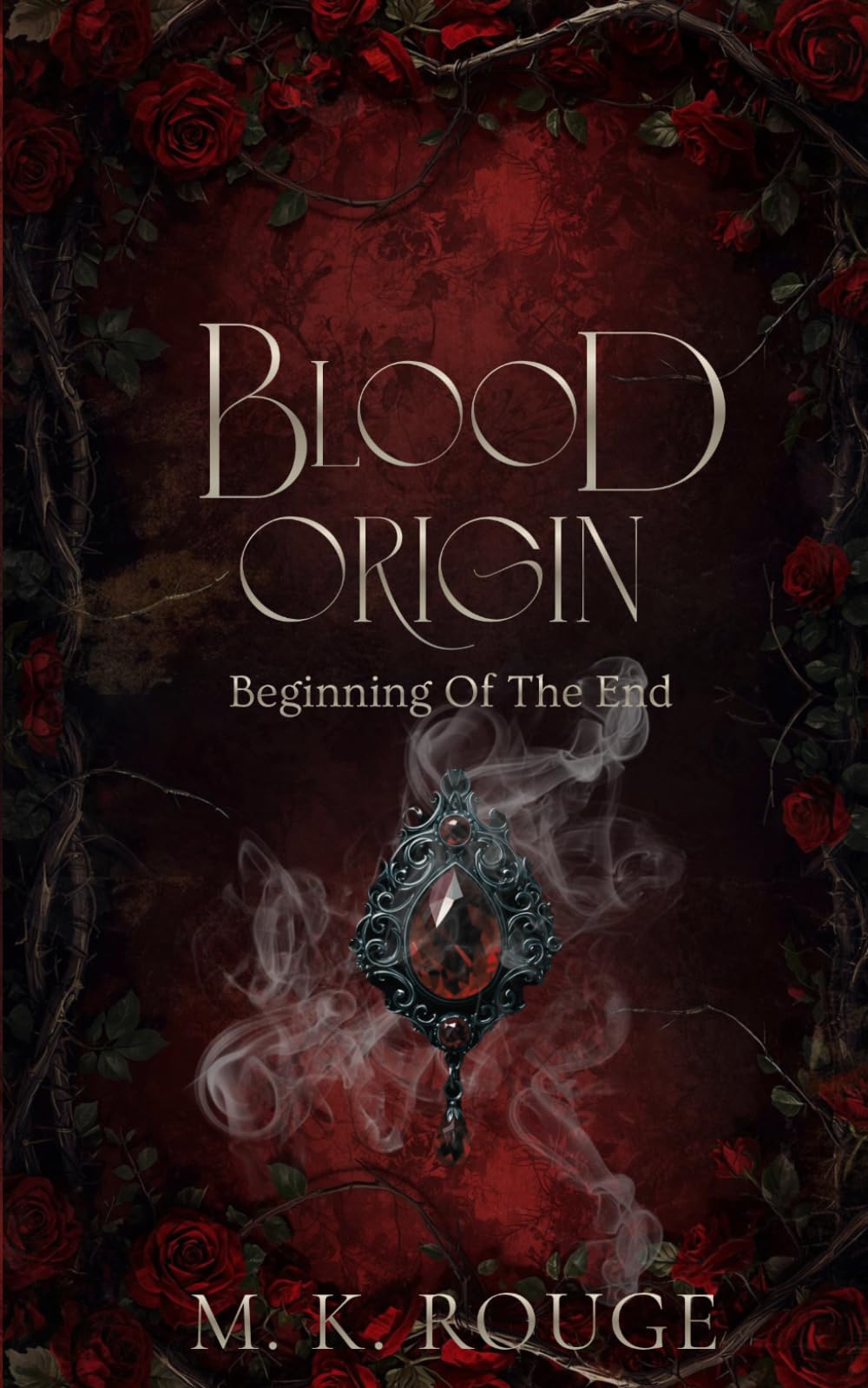 Blood Origin: Beginning Of The End (Blood Origin Series)