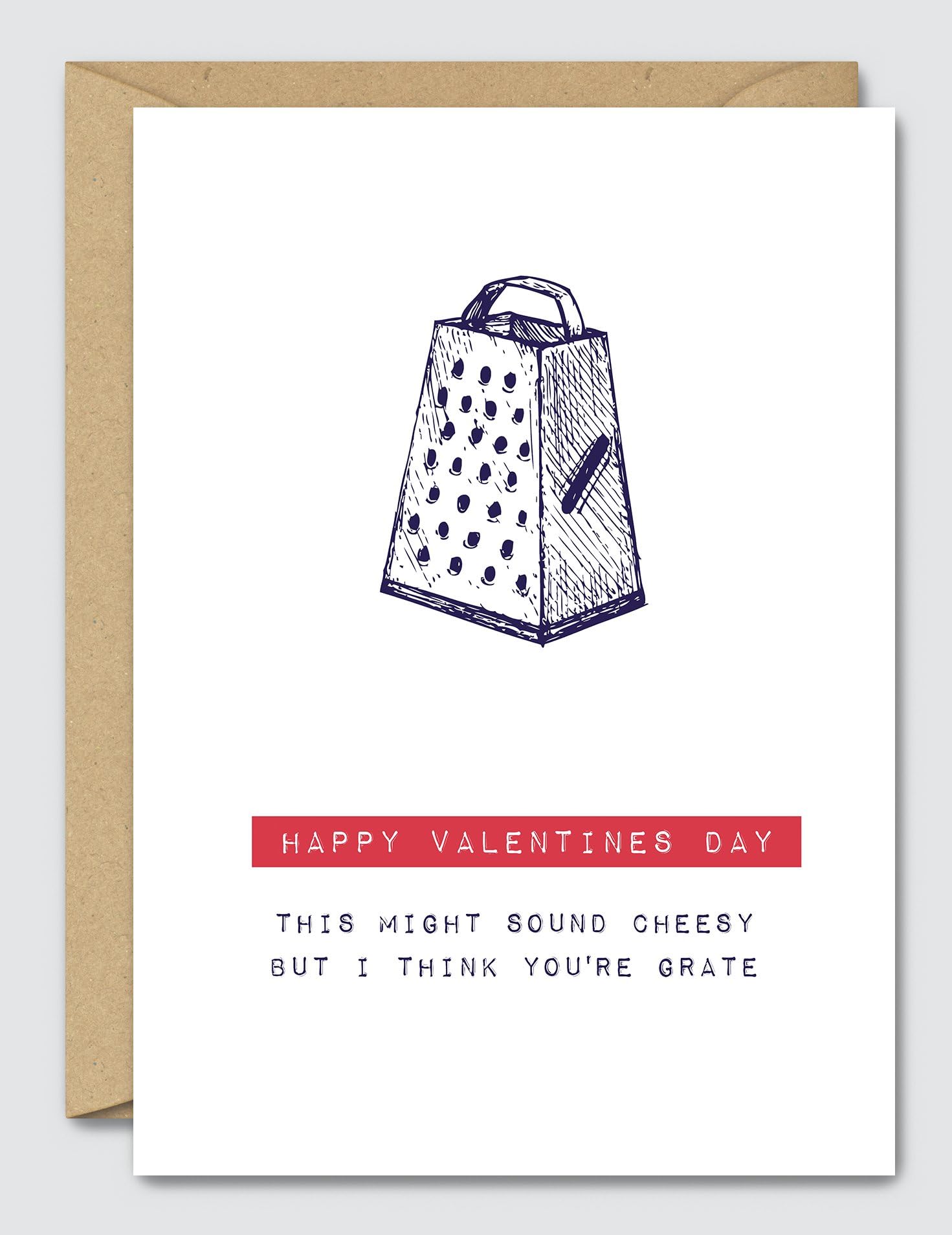 Happy Valentines Day This Might Sound Cheesy But I Think You're Grate - Funny Valentines Card