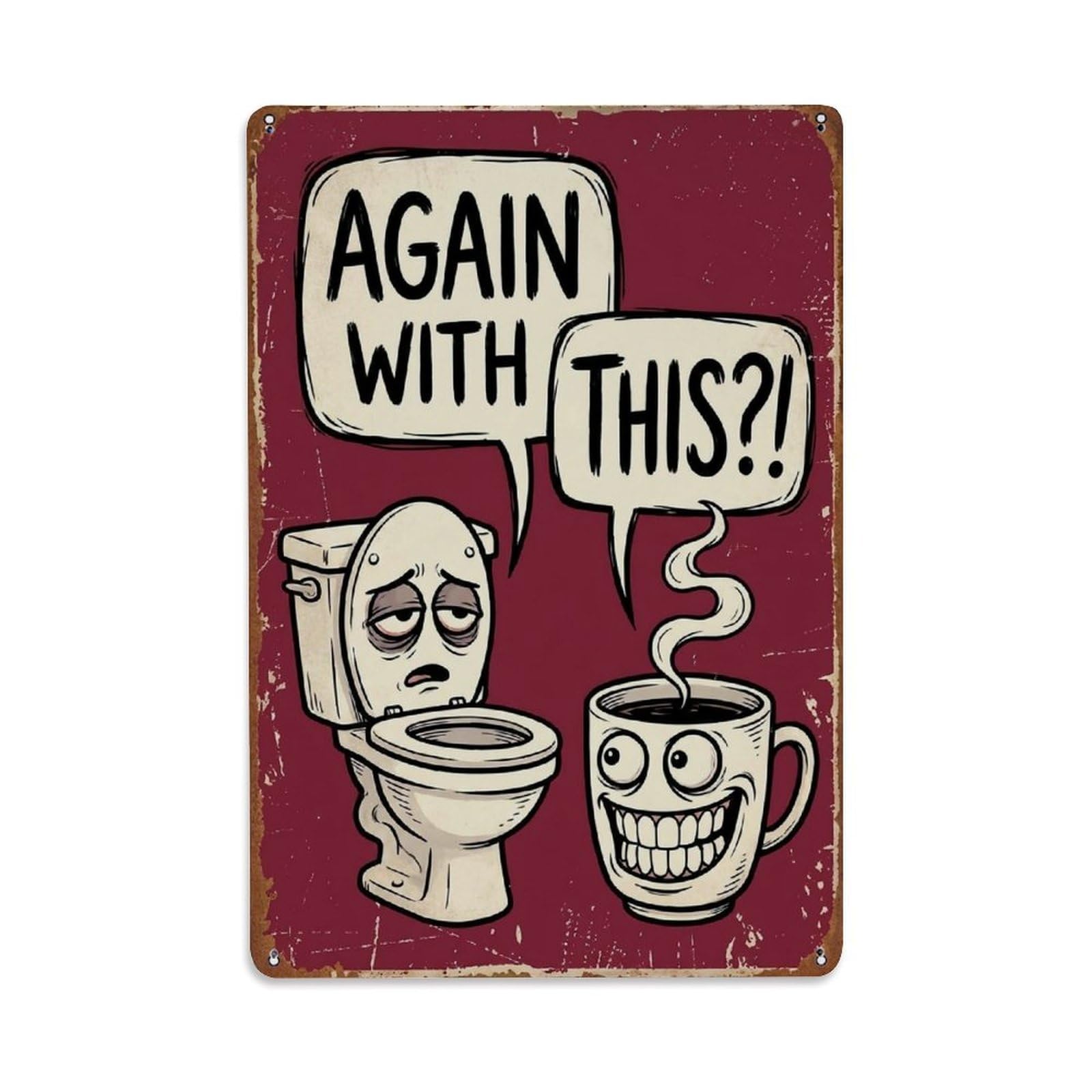 Again With This Funny Vintage Humorous Toilet Metal Tin Sign