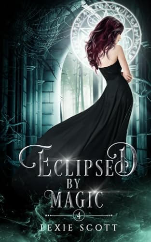 Eclipsed by Magic: 4