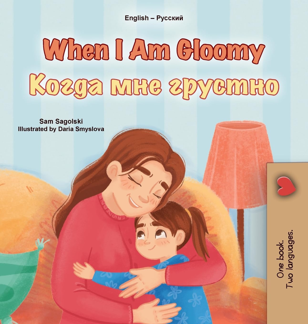 When I am Gloomy (English Russian Bilingual Children's Book) (English Russian Bilingual Collection)