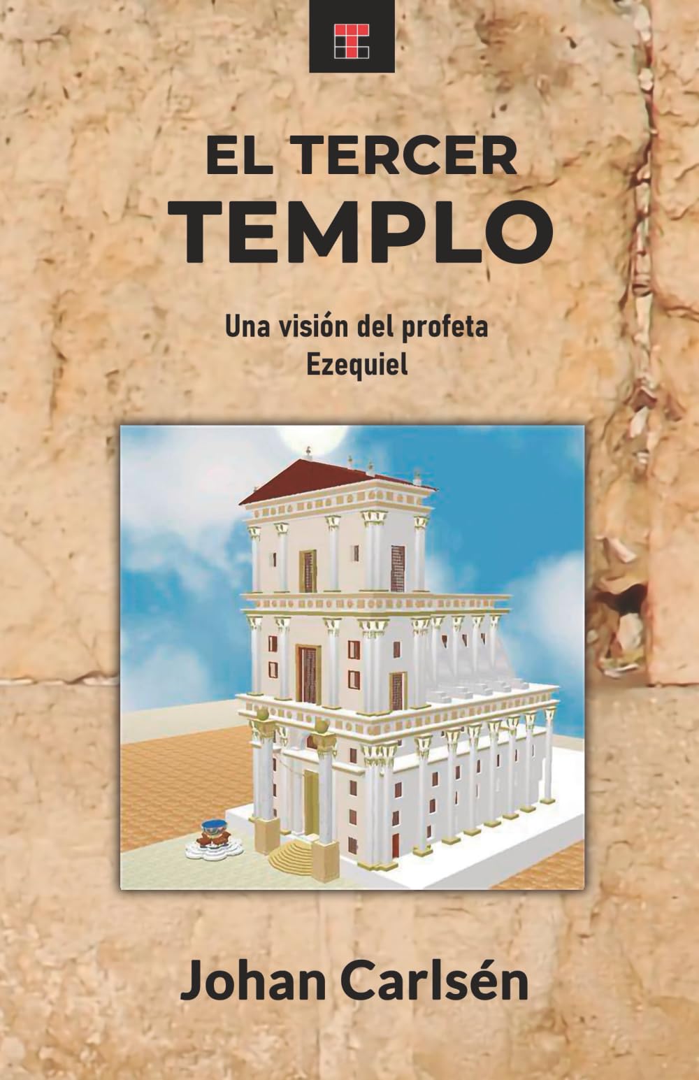 El tercer templo: Una visión del profeta Ezequiel