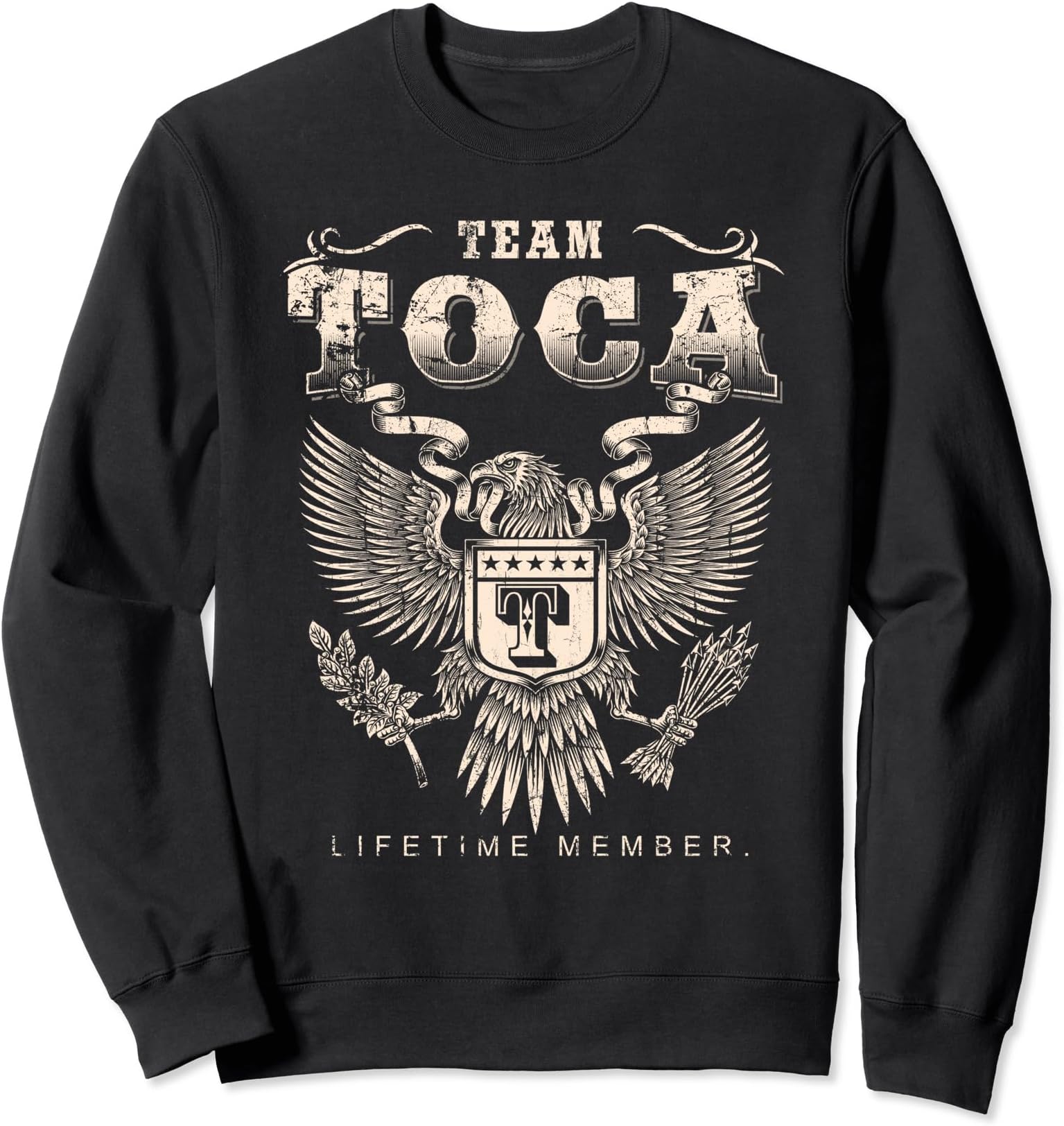 Team Toca Family NameTeam Toca Lifetime Member - Toca Name Sweatshirt