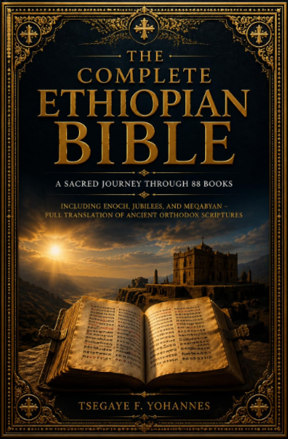 The Complete Ethiopian Bible: A Sacred Journey Through 88 Books: Including Enoch, Jubilees, and Meqabyan – Full Translation of Ancient Orthodox Scriptures