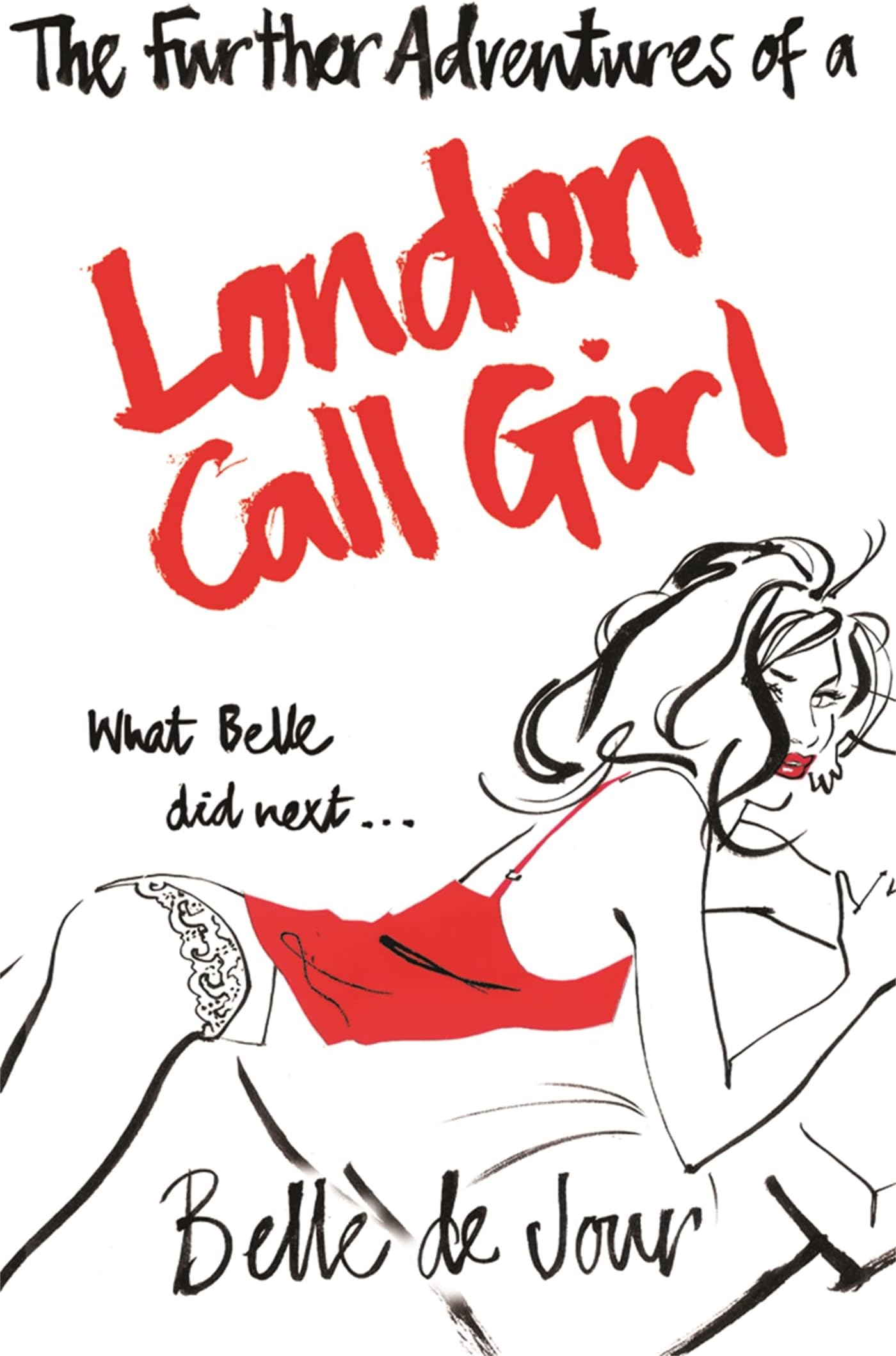 The Further Adventures of a London Call Girl