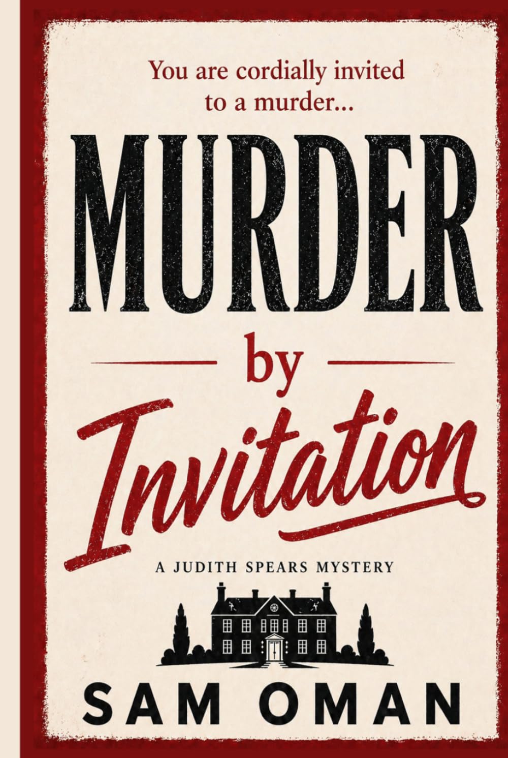 Murder By Invitation: Judith Spears Book 1 (A Judith Spears Mystery)