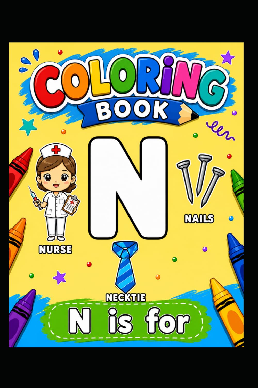 N is For: Learn, Color & Have Fun! (Easy ABC Coloring Books)
