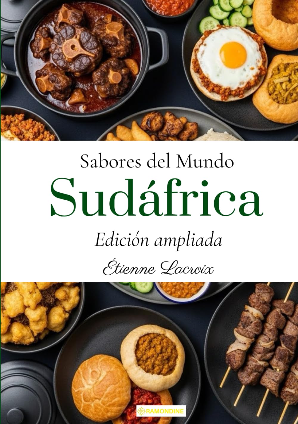 Sabores del mundo: Sudáfrica (Edición ampliada)